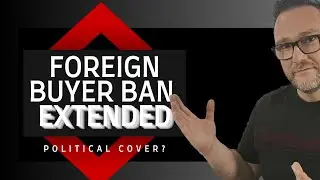 Assessing the Failures: Impacts of the Extended Foreign Buyer Ban on Canadian Housing in 2024