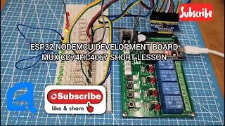 ESP32 NODEMCU DEVELOPMENT BOARD (MULTIPLEXER 4067 MODULE SHORT LESSON)