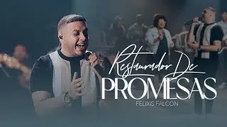 Restaurador De Promesas - Felixis Falcon (Video Oficial)