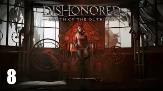 Dishonored Death of the Outsider - the Bank Job