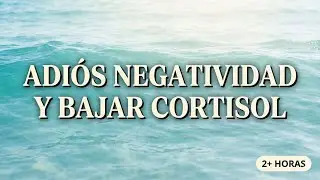 Eliminar Pensamientos Negativos y Bajar el Cortisol (2h) | Piano y Mar (Detox Mental)