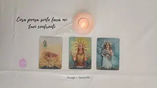 🎈💞☘  Cosa Pensa Sente Farà nei tuoi confronti 🔮 Scegli i tarocchi