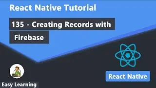 135 - Creating Records with Firebase in React Native