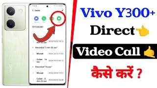 direct video call turn on vivo y300 plus | vivo y300 plus enable direct video call