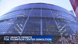 City grants permits to demolish Thompson Center exterior, atrium