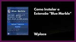 How to Install the 'Blue Marble' Extension | Wplace [Russian subtitles!]