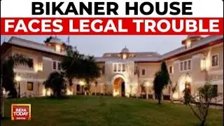 Bikaner House Faces Legal Trouble | Delhi Court Orders Attachment Of Bikaner House | India Today