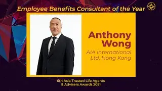 Employee Benefits Consultant of the Year 2021 - Anthony Wong