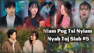 Niam Pog Tsi Nyiam Nyab Toj Siab ep5 ( Hmoob Movie ) Tu Siab - Paj 