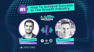 How To Achieve Success In The Growth Industry | Hamlet Azarian, Nick Krasney