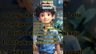 tips anak semangat sekolah . tips for school spirit kids. #anakpintar #anakbelanja #anakbaik