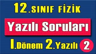 12.Sınıf Fizik Yazılı Soruları | PDF | 1.Dönem 2.Yazılı Çalışması #2