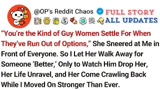 “You’re the Kind of Guy Women Settle For When They’ve Run Out of Options,” She Sneered at Me in...