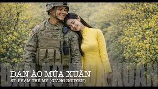 ĐAN &Aacute;O M&Ugrave;A XU&Acirc;N (ST: PHẠM THẾ MỸ) GIANG NGUY&Ecirc;N