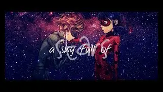 miraculous/sky full of stars / AMV