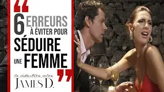 Tu veux séduire une femme ? NE FAIS PAS ces 6 ERREURS