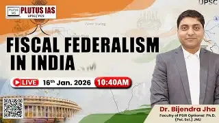 Fiscal Federalism in India | Polity | Dr. Bijendra Jha Sir | Plutus IAS