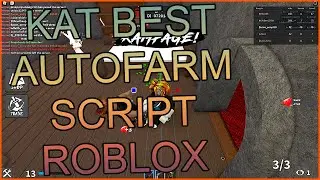 [Working] Roblox KAT AutoFarm Free Script | Not Patched | New Method | No Download | No Ban [2021]