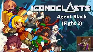 Iconoclasts Agent Black boss guide (Fight 2)