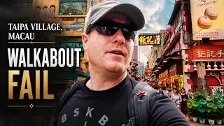 Taipa Village, Macau Walkabout Fail