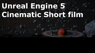 Unreal Engine 5 Cinematic | About Space . . .