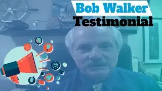Bob Walker Testimonial