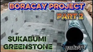 Sukabumi greenstone,boracay project part 2 #poolbuilders