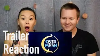 Over The Moon Official Trailer #1 // Reaction & Review