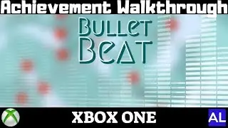 Bullet Beat (Xbox One) Achievement Walkthrough