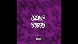 Iloben - HalfTime (Kyle Beats - PLUTO)