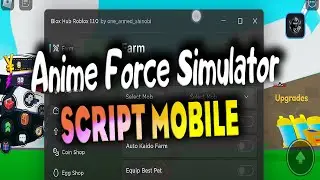 Anime Force Simulator script mobile – Auto Farm & more
