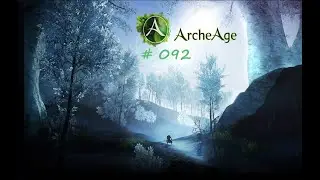 Lets Play Archeage #092 Auf ins Baumhaus [German][HD]