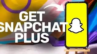 How To Get Snapchat Plus 2025 (iPhone & Android)