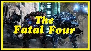 Titanfall 2 | The Fatal Four