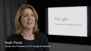 Google CFO Ruth Porat and Google suppliers discuss Google's Supplier Diversity program
