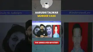 Aarushi Talwar Murder Case | Double Murder Case | StudyIQ Judiciary