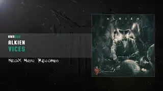 Alkien - Vices [NMR032]