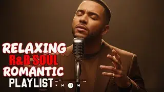 【R&B Soul】Ultimate Late Night Chill Mix Smooth Neo Soul & Romantic Vibes