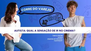Ir ao cinema sendo autista: prepara&ccedil;&atilde;o faz diferen&ccedil;a - poss&iacute;vel ou n&atilde;o? #corredovarejo