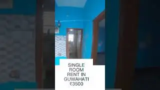 Independent single Room rent in Guwahati ₹3500