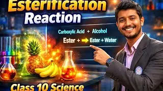 CBSE CLASS 10 MOST IMPORTANT TOPIC ESTERIFICATION REACTION 