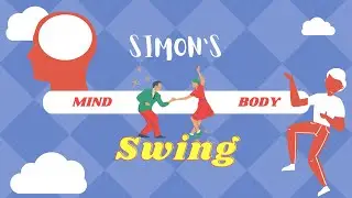 Mind Body Swing 9 With Simon Selmon, SwingdanceUK