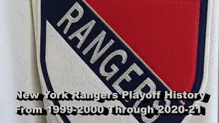 The New York Rangers Playoff History From 2000 Through 2021