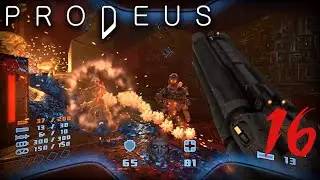 Prodeus, Ep. 16: Progenitor (Let's Play)