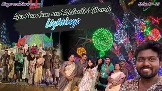 MARTHANDAM & MALAVILAI CHURCH CHRISTMAS LIGHTINGS 🎄✨ | NAGERCOIL SERIES EP-09 | MIGRATORS