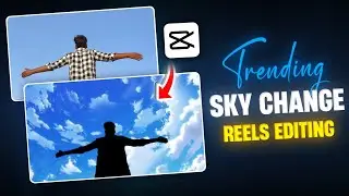 Trending Sky Change Video Editing In Capcut | Capcut Sky Change Reels Editing | Capcut Edit Tutorial