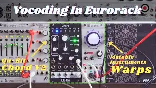 Vocoding in Eurorack: Mutable Instruments Warps meets Qu-Bit Chord V2