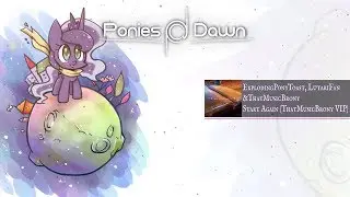 ExplodingPonyToast, LutariFan & ThatMusicBrony - Start Again (ThatMusicBrony VIP) [Future Bass]