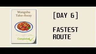 [Genshin Impact] Wangshu Take-Away Guide (Day 6)