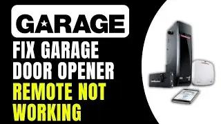 How To Fix Garage Door Opener Remote Not Working Or Responding &ndash; Sensor, Battery & Programming Fix